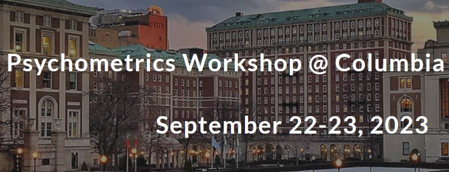 Psychometrics Workshop – September 22-23, 2023